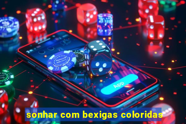 sonhar com bexigas coloridas